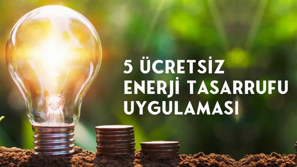 5 ücretsiz enerji tasarrufu uygulaması