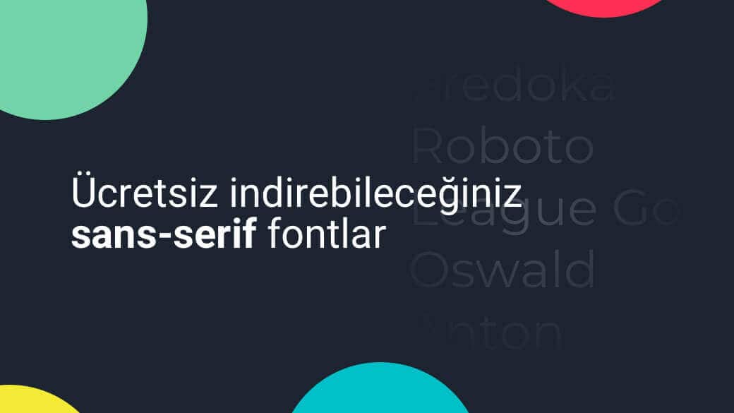 Ücretsiz olarak indirebileceğiniz sans-serif fontlar